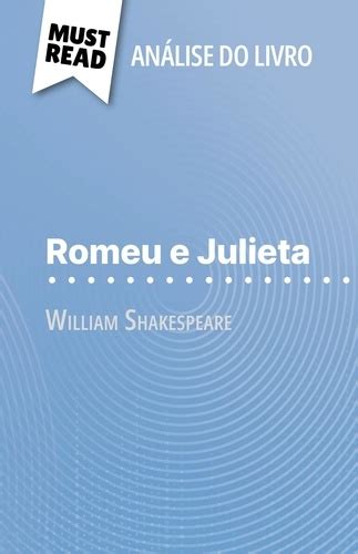 Romeu e Julieta de William Shakespeare Análise do livro Análise