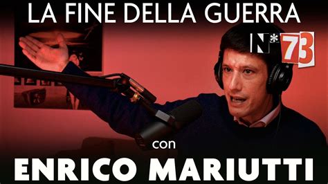 Ep La Fine Della Guerra Con Enrico Mariutti Youtube