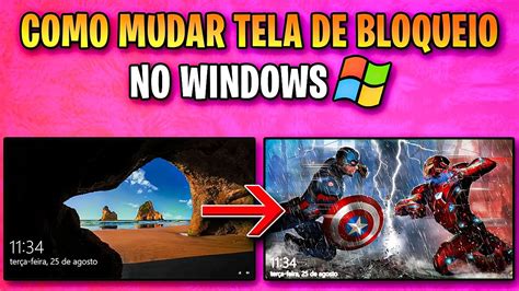 Atualizado Como Mudar A Tela De Bloqueio Do Windows Mudar Tela De