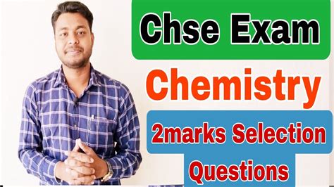 Chemistry Selection Questions Marks For Second Year Science Chse