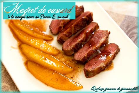 Magret De Canard La Mangue Sauce Au Pineau Et Au Miel