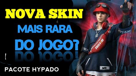 Como Pegar A Skin Hypado No Free Fire Youtube