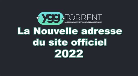 YggTorrent Site Torrent La Nouvelle Adresse Du Site Officiel 2023