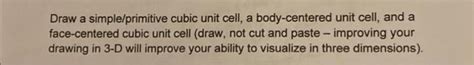 Solved Draw a simple/primitive cubic unit cell, a | Chegg.com