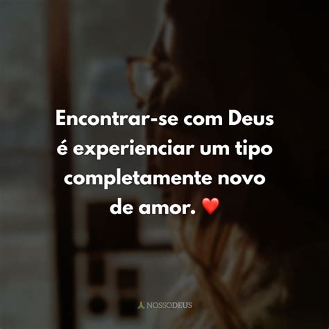 Frases Para Encontro Deus Que Revelam O Encanto De Conhec Lo