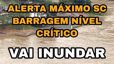 Alerta M Ximo Sc Mais Tempestade Trag Dia Tempestades No Sul Barragem