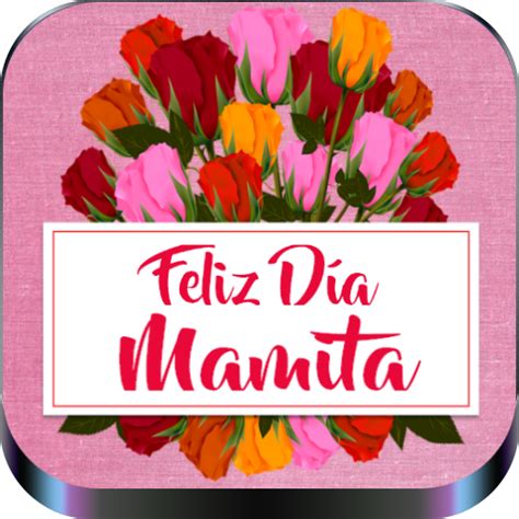 Feliz Dia Mamita