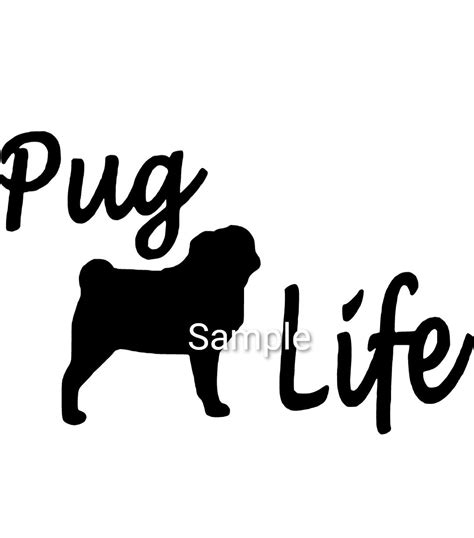 Pug Life Svg  Dxf And Png Files Digital Instant Download Etsy