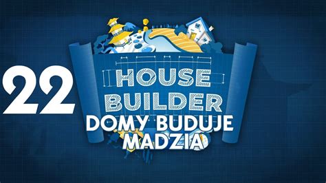 House Builder Dom Kacperka Cz Dom Przy Latarni Morskiej Cz