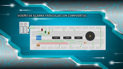 COMPUERTAS LOGICAS DISEÑO DE ALARMA VEHICULO YouTube