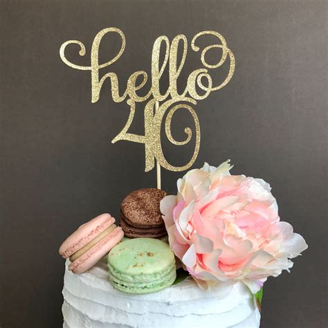 Hello Forty Cake Topper Hello 40 Cake Topper 40th Birthday Etsy