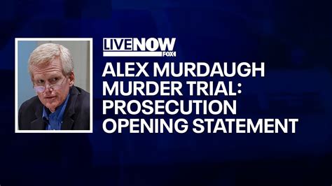 Murdaugh Murder Trial Prosecution Opening Statements Livenow From Fox Youtube