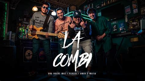 La Combi Una Noche Mas Persia Amor Y Mafia Covers Mix Youtube