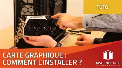 Installer Une Carte Graphique Tutoriel Materiel Net 2019 YouTube