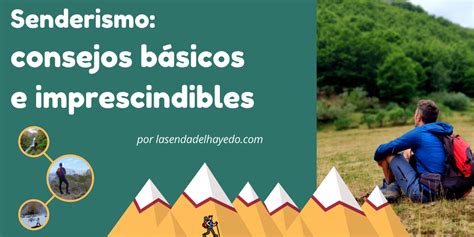 Consejos B Sicos Y Recomendaciones Para Hacer Senderismo