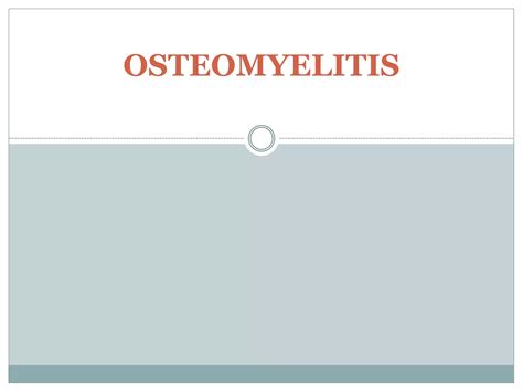 Osteomyelitis Ppt Free Download