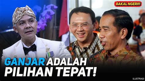 Tak Disangka Ganjar Pemimpin Sakti Titisan Jokowi Ahok Tegas