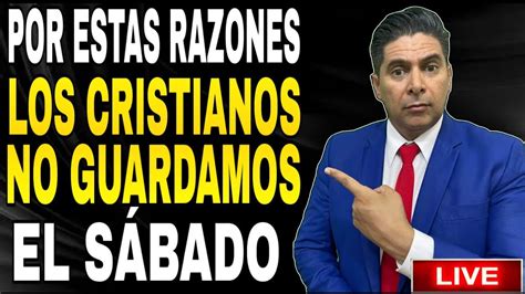 Es Pecado Guardar El S Bado Conoce Las Razones Por La Cu L Los