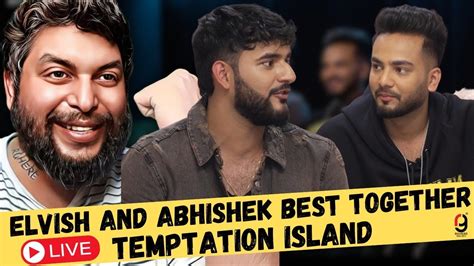 Fukra Insaan Elvish Yadav Awsome In Temptation Island Abhish