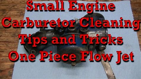 Small Engine Carburetor Cleaning Tips How To Clean One Piece Flow Jet