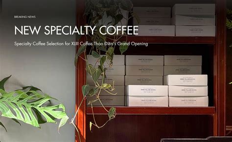 Specialty Coffee Selection for XLIII Coffee Thảo Điền’s Grand Opening