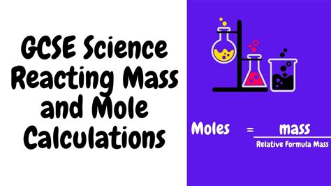 Gcse Science Reacting Mass Calculations And Moles Youtube