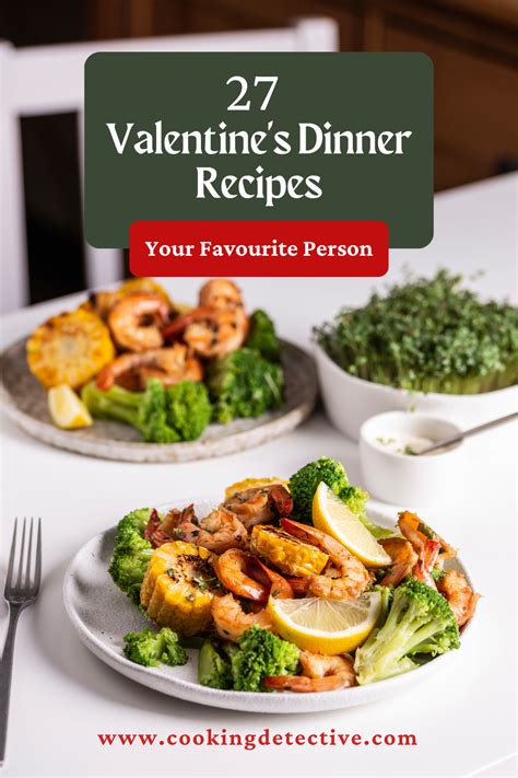 27 Valentine's Dinner Recipes - Cooking Detective