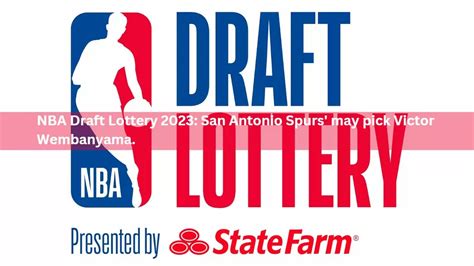 Nba Draft Lottery 2023 San Antonio Spurs May Pick Victor Wembanyama