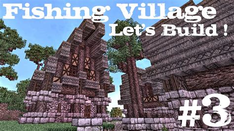 Minecraft Fishing Village Ep.3: House Let's Build! Minecraft Project