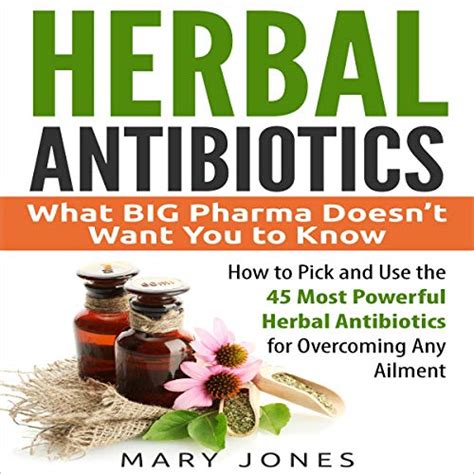 Amazon Herbal Antibiotics What Big Pharma Doesn T Want You To