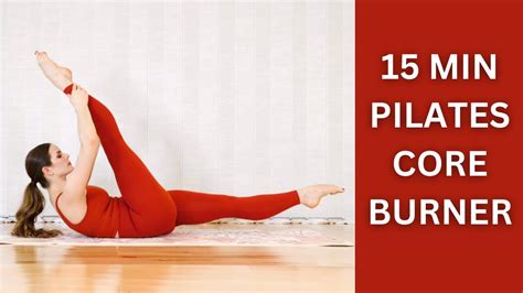 15 Min Pilates Core Burner All Levels Pilates Abdominal Workout