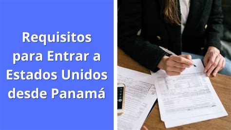 Requisitos Para Entrar A Estados Unidos Desde Panamá Requisitos Panamá