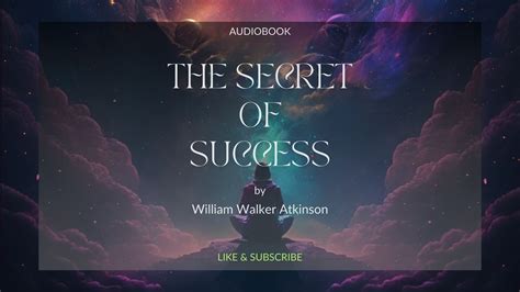 The Secret Of Success By William Walker Atkinson Audiobook Master