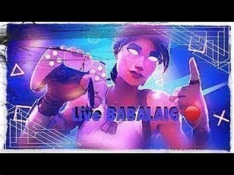 LIVE FORTNITE FR n hésite pas a passer nous dire bonjour YouTube