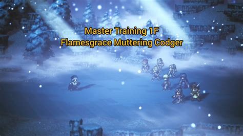 Octopath Traveler Cotc Master Training F Flamesgrace Muttering