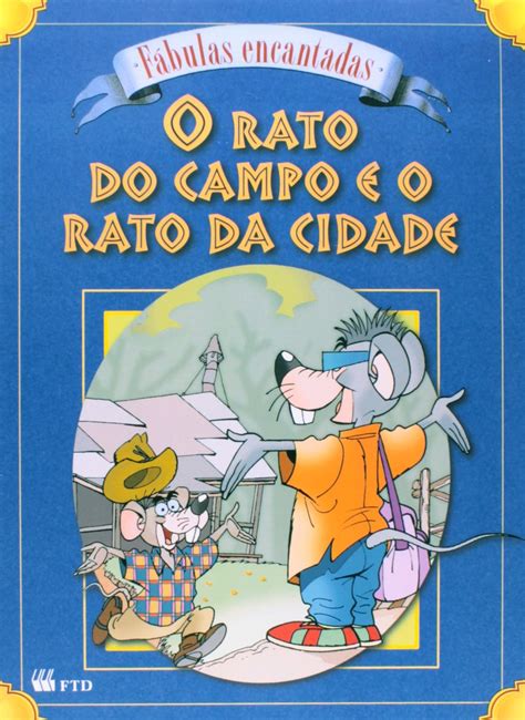 Rato Do Campo E Rato Da Cidade - Rato Do Campo E O Rato Da Cidade - Coleção Fabulas Encantadas ...