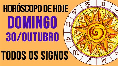 Hor Scopo De Hoje Domingo Dia Todos Os Signos Youtube