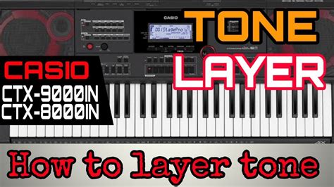 How To Layer Tone Casio Ctx 9000in Casio Ctx 8000in YouTube