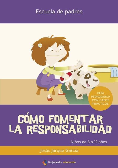 11 Libros Para Educar A Nuestros Hijos En Autonomía Y Responsabilidad