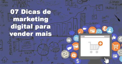 Dicas De Marketing Digital Para Vender Mais