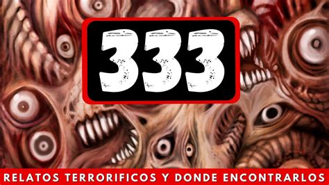 333 by Laiyin Duvitae Relatos Terroríficos y Dónde Encontrarlos YouTube