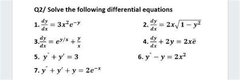 Solved Dx Q2 Solve The Following Differential Equations Dy