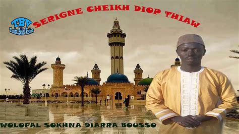 WOLOFAL Sokhna Diarra BOUSSO chanté par Serigne Cheikh Diop THIAW YouTube