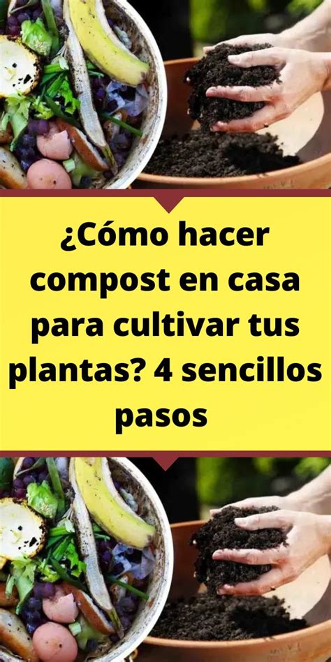 Cómo hacer compost en casa para cultivar tus plantas 4 sencillos