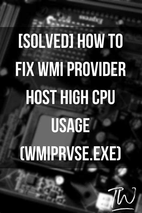 Solved How To Fix Wmi Provider Host High Cpu Usage Wmiprvse Exe Artofit