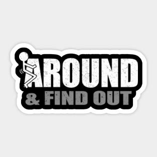 Fuck Around Find Out Fafo Stickers For Sale Teepublic