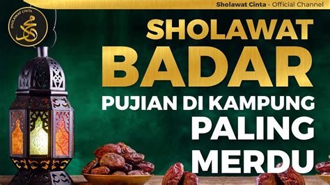 Bikin Ingat Kampung Sholawat Badar Paling Merdu Terbaru L Sholawat