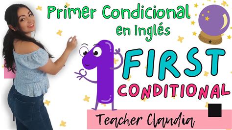 First Conditional Primer Condicional en Inglés Cómo usarlo con