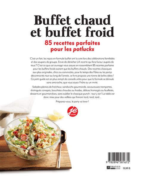 Buffet Chaud Buffet Froid 85 Recettes Parfaites Pour Les Potlucks