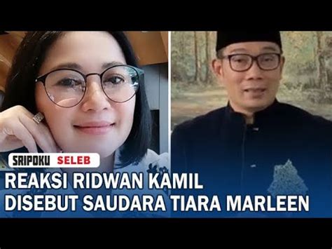 Reaksi Ridwan Kamil Disebut Saudara Tiara Marleen YouTube